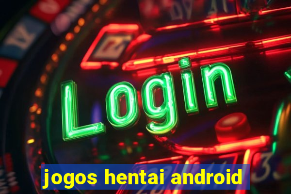 jogos hentai android